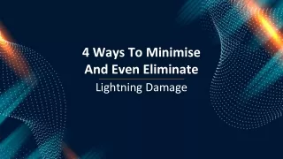 4 Ways To Minimise And Even Eliminate Lightning Damage