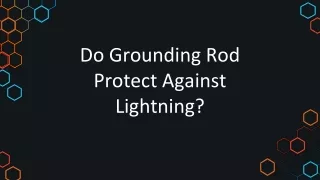 Do Grounding Rod Protect Against Lightning