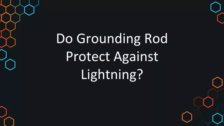 do grounding rod protect against lightning