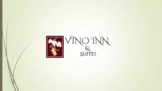Vino Inn and Suites Oct 2023