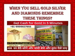 When You Sell Gold Silver And Diamonds Remember These Things?