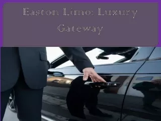 Easton Limo Luxury Gateway