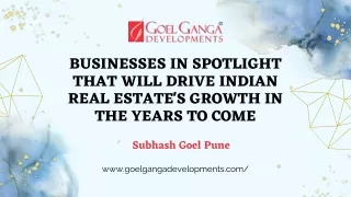 Businesses In Spotlight That Will Drive Indian Real Estate's Growth In The Years To Come
