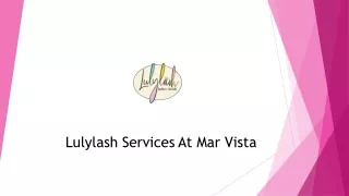 Beauty Treatments at Lulylash Mar Vista