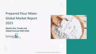 Prepared Flour Mixes Global Market Report 2023
