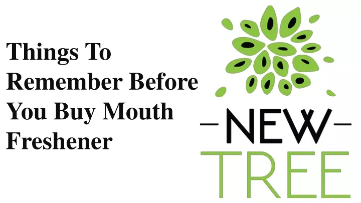 things to remember before you buy mouth freshener