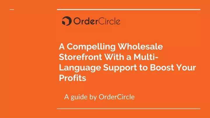 a compelling wholesale storefront with a multi language support to boost your profits