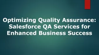 Optimizing Quality Assurance: Salesforce QA Services for Enhanced Business Succe