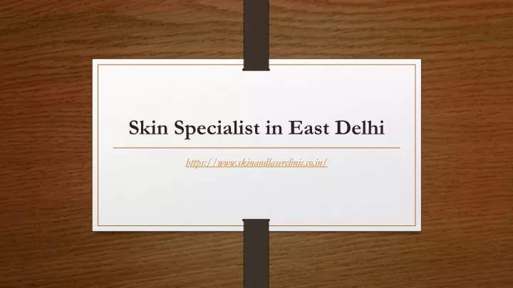 skin specialist in east delhi