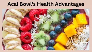 Acai Bowl's Health Advantages