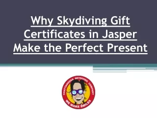 Why Skydiving Gift Certificates in Jasper Make the Perfect Present