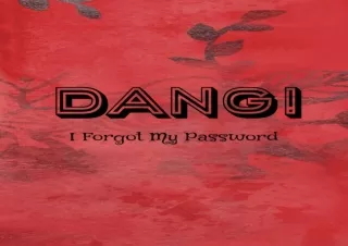 DOWNLOAD️ BOOK (PDF) DANG! I Forgot My Password: Password Tracker/ Organizer: Big Password Book, Book Password, Journal