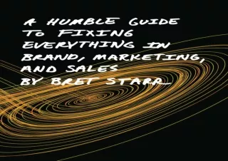 FULL DOWNLOAD (PDF) A Humble Guide To Fixing Everything In Brand, Marketing, And Sales