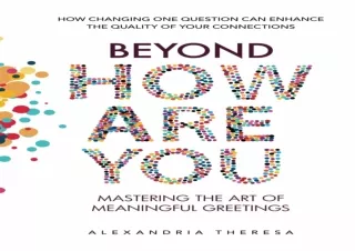 FREE READ [PDF] Beyond 'How Are You': Mastering the Art of Meaningful Greetings.