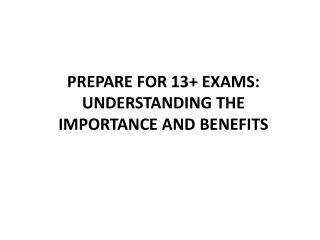 PREPARE FOR 13  EXAMS