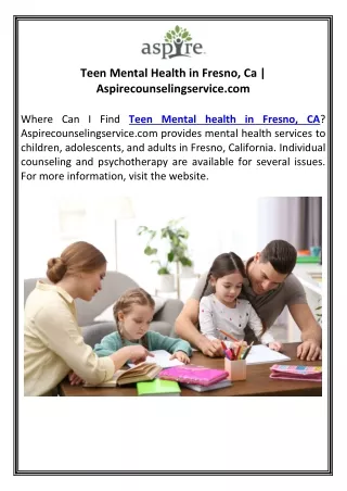 Teen Mental Health in Fresno, Ca | Aspirecounselingservice.com