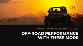 Boost Your Jeep Wrangler's Off-Road Performance with These Mods