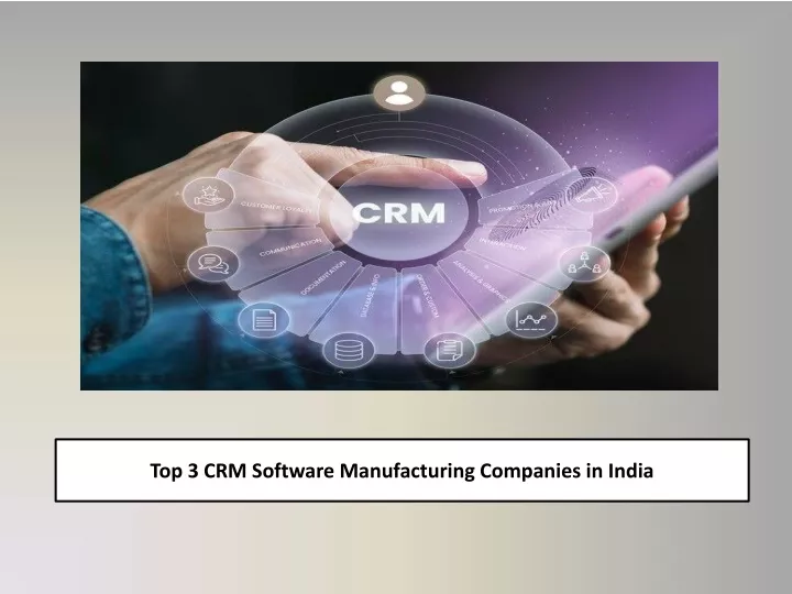 top 3 crm software manufacturing companies