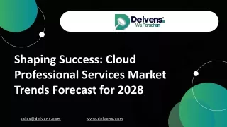 Cloud Professional Services Market - Trends Forecast Till 2028