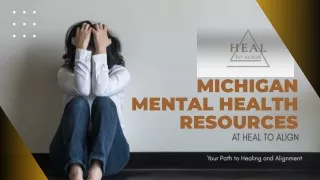 Get Michigan Mental Health Resources at Heal to Align