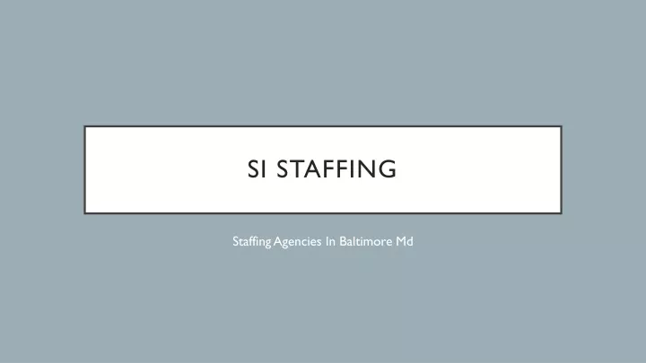 si staffing