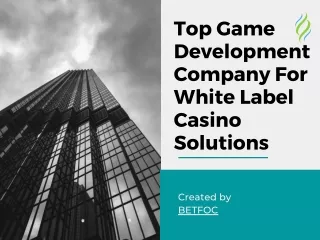 BETFOC: Top Game Development Company For White Label Casino Solution