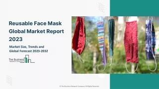 reusable face mask global market report 2023