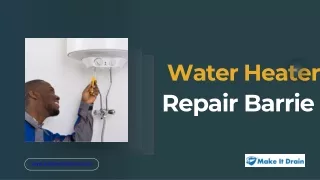 Water Heater Repair Near You| Appoint Barrie’s Top Professionals| Expert Water H