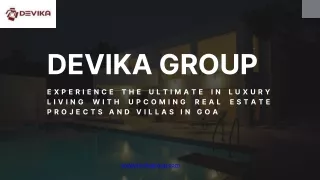 Devika Group Your Gateway to Paradise - Upcoming Real Estate Projects and Villas in Goa