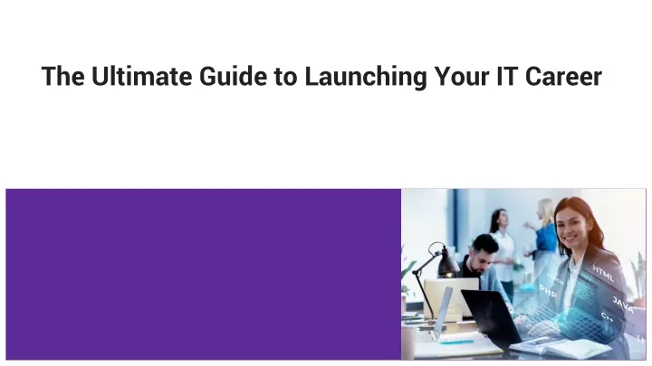 the ultimate guide to launching your it career