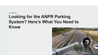 looking for the anpr parking system here s what