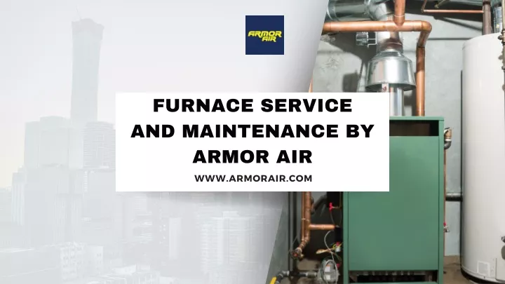 furnace service and maintenance by armor air