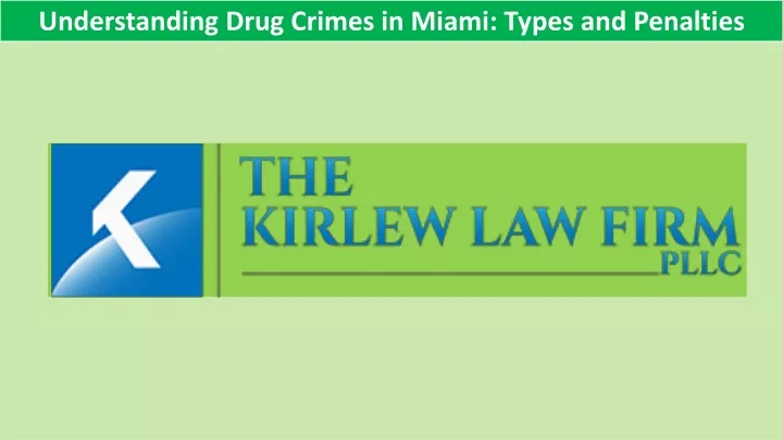 understanding drug crimes in miami types