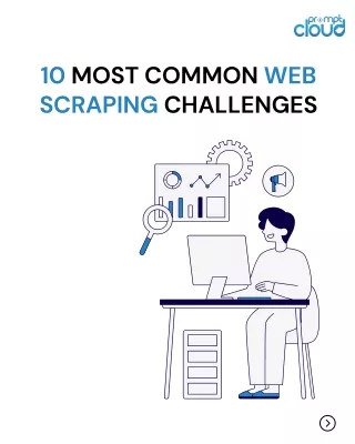 10 most common web scraping challenges