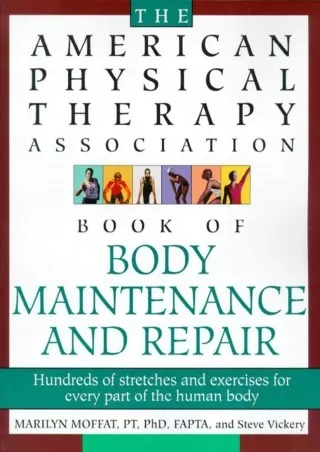 Download Book [PDF] The American Physical Therapy Association Book of Body Maintenance and Repair
