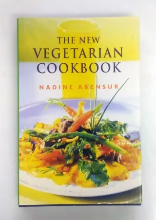 [PDF READ ONLINE] The new vegetarian cookbook