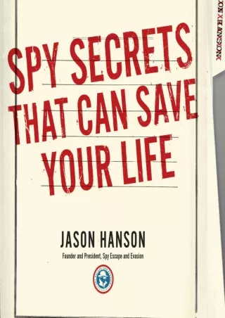 PDF_ Spy Secrets That Can Save Your Life: A Former CIA Officer Reveals Safety and