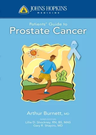 DOWNLOAD/PDF Johns Hopkins Patients' Guide to Prostate Cancer