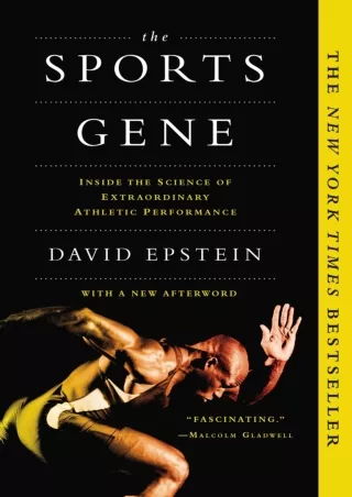 [PDF READ ONLINE] The Sports Gene: Inside the Science of Extraordinary Athletic Performance