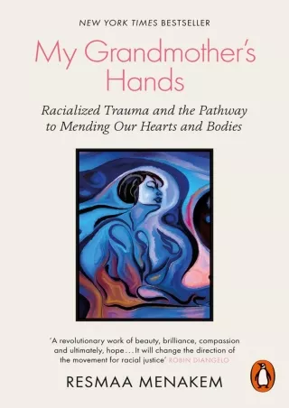 READ [PDF] My Grandmother's Hands: Racialized Trauma and the Pathway to Mending Our