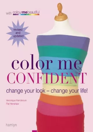 Download Book [PDF] Color Me Confident: Change Your Look - Change Your Life!