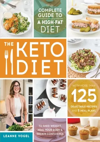 [PDF READ ONLINE] The Keto Diet: The Complete Guide to a High-Fat Diet