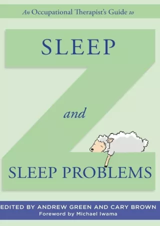 [READ DOWNLOAD] An Occupational Therapist's Guide to Sleep and Sleep Problems
