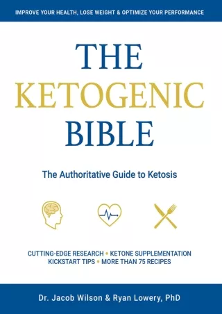 [READ DOWNLOAD] Ketogenic Bible: The Authoritative Guide to Ketosis