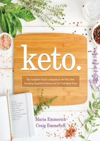 Read ebook [PDF] Keto: The Complete Guide to Success on the Keto Diet, Including Simplified