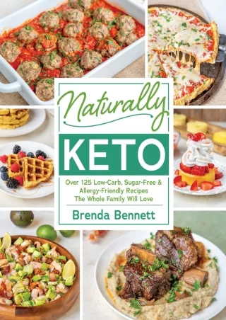 $PDF$/READ/DOWNLOAD Naturally Keto: Over 125 Low-Carb, Sugar-Free & Allergy-Friendly Recipes the
