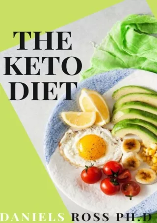 DOWNLOAD/PDF THE KETO DIET: Basic and Simple 2020 Keto Diet Guide: Recipes,Nutritional