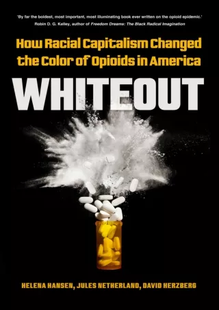 get [PDF] Download Whiteout: How Racial Capitalism Changed the Color of Opioids in America