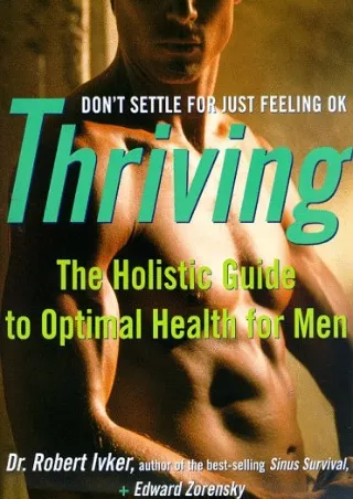 PDF/READ Thriving: The Holistic Guide to Optimal Health for Men