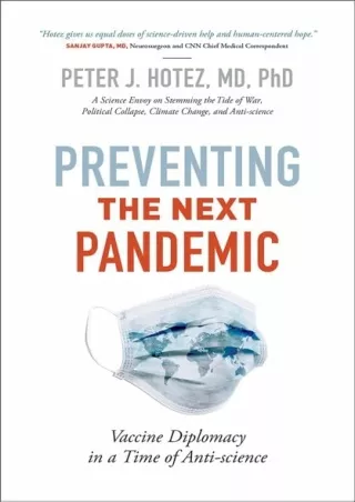 [PDF READ ONLINE] Preventing the Next Pandemic: Vaccine Diplomacy in a Time of Anti-science